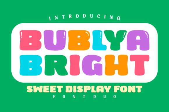 Bublya Bright: A Cheerful Display Font for Bold Editorial Design