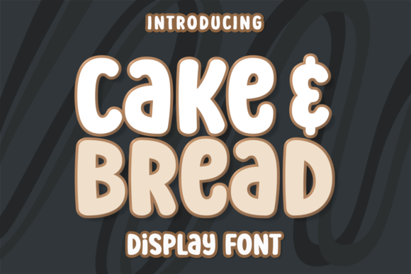 Cake and Bread Font: A Marketer’s Secret for Eye-Catching Campaigns
