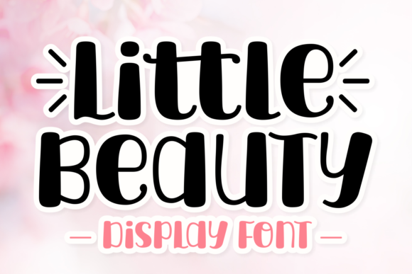 Little Beauty: A Display Font That Elevates Your Brand