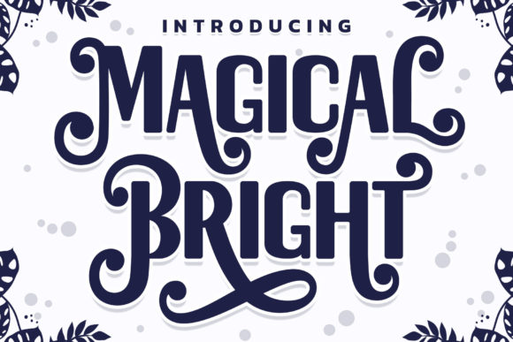 Magical Bright: A Display Font That Elevates Brand Identity