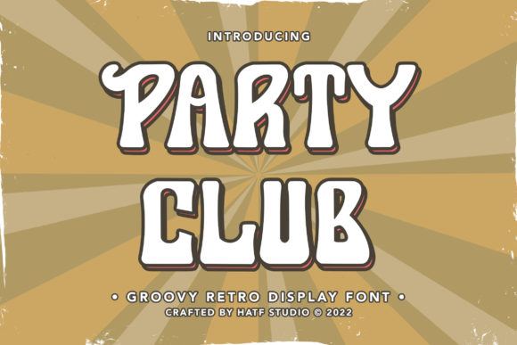 Party Club: The Retro Display Font That Elevates Campaign Visuals
